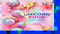 [Read] Unicorn Food: Magical Recipes for Sweets, Eats and Treats  For Online