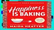 Online Happiness Is Baking: Cakes, Pies, Tarts, Muffins, Brownies, Cookies: Favorite Desserts from