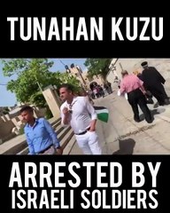 İsrail polisi Tunahan Kuzu'yu Kudüs'te gözaltına aldı!