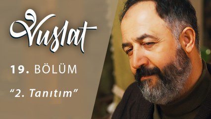 Vuslat 19.Bölüm 2.Tanıtım