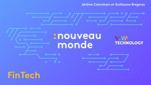 Fin Tech : comment le numérique révolutionne la banque (Nouveau Monde spécial Vivatech 2019)