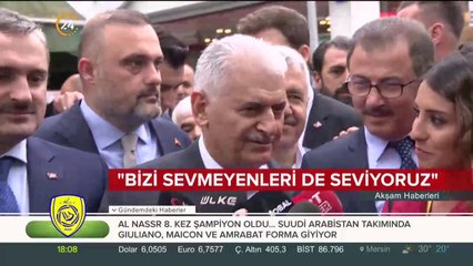 Yıldırım: Bizi sevmeyenleri de seviyoruz