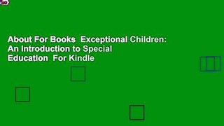 About For Books  Exceptional Children: An Introduction to Special Education  For Kindle