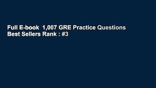 Full E-book  1,007 GRE Practice Questions  Best Sellers Rank : #3