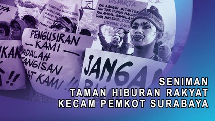 Seniman Taman Hiburan Rakyat Kecam Pemkot Surabaya