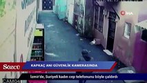 İzmir'deki kapkaç anı güvenlik kamerasına yansıdı