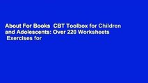 About For Books  CBT Toolbox for Children and Adolescents: Over 220 Worksheets   Exercises for