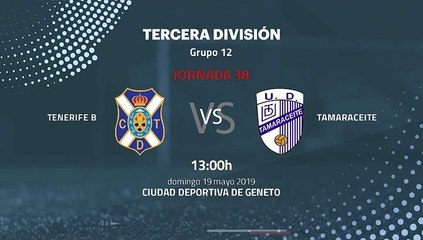 Previa partido entre Tenerife B y Tamaraceite Jornada 38 Tercera División
