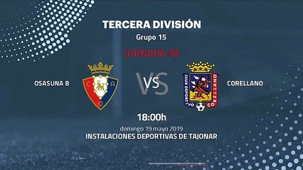 Previa partido entre Osasuna B y Corellano Jornada 38 Tercera División