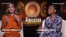 Allison Williams & Logan Browning Talk The Perfection, Black Men Reaction & More | Extra Butter