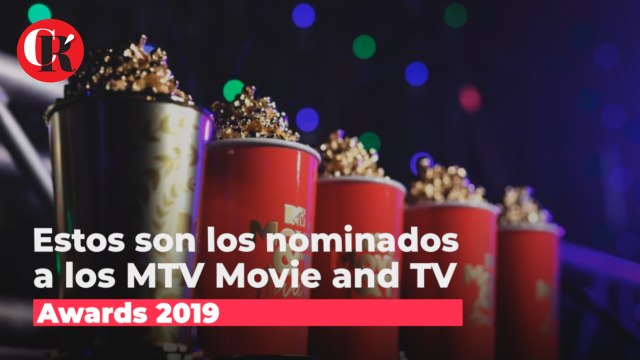 Estos son los nominados a los MTV Movie and TV Awards 2019