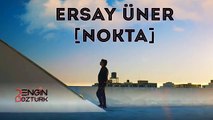 Ersay Üner - Nokta 2019 yeni klip