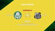 Previa partido entre Palmeiras y Santos FC Jornada 5 Liga Brasileña