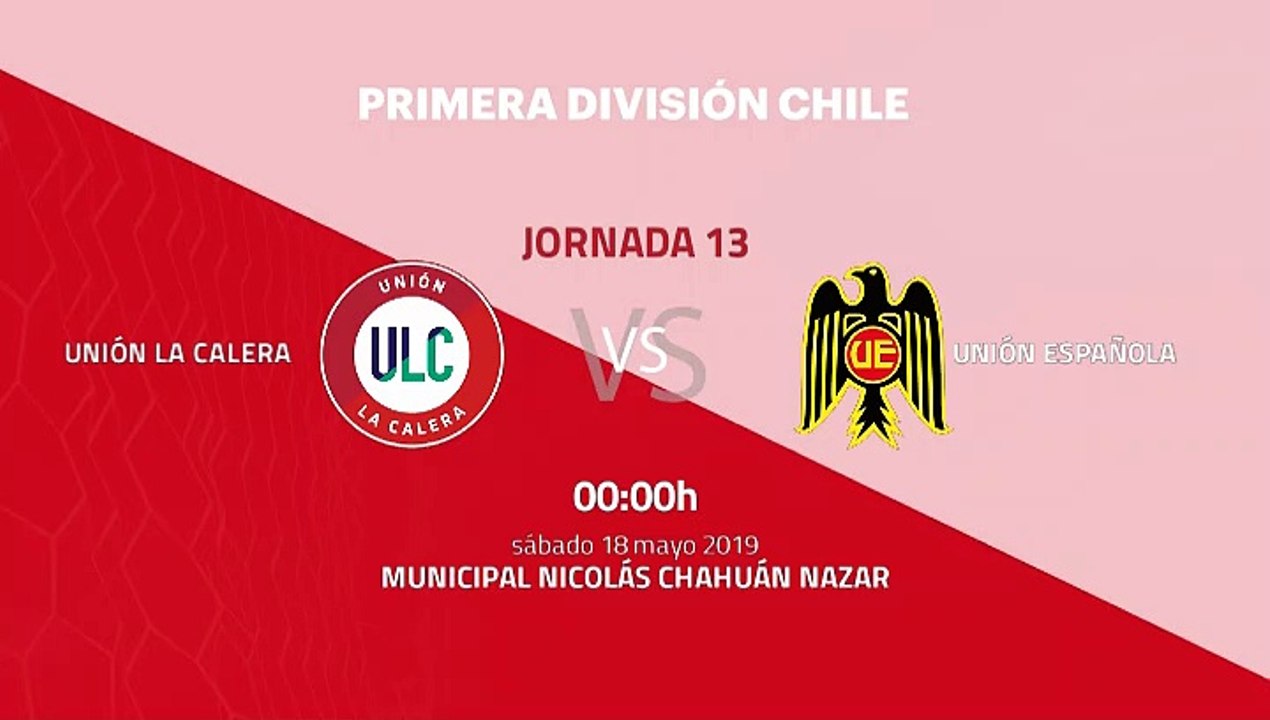 Previa partido entre Unión La Calera y Unión Española Jornada 13 Primera Chile