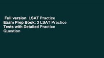 Full version  LSAT Practice Exam Prep Book: 3 LSAT Practice Tests with Detailed Practice Question