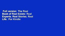 Full version  The Real Book of Real Estate: Real Experts. Real Stories. Real Life.  For Kindle