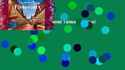 Full E-book Lonely Planet Taiwan (Travel Guide)  For Kindle