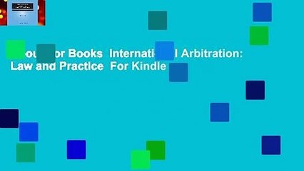 About For Books  International Arbitration: Law and Practice  For Kindle