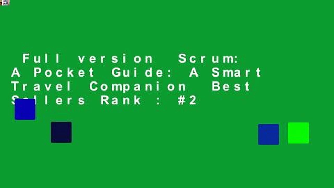Full version  Scrum: A Pocket Guide: A Smart Travel Companion  Best Sellers Rank : #2