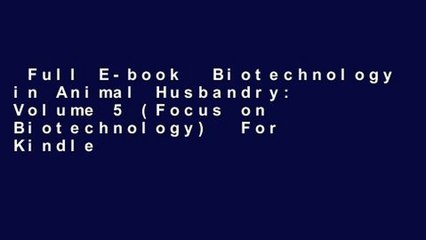Full E-book  Biotechnology in Animal Husbandry: Volume 5 (Focus on Biotechnology)  For Kindle