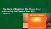 The Magic of Believing: The Classic Guide to Unlocking the Power of Your Mind Complete