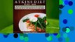 [Read] Atkins Diet Plan 2019: The New Losing Weight with Atkins Diet for a Beginner's Guide and