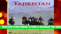 [Read] Tajikistan and the High Pamirs a Companion and Guide (Odyssey Tajikistan   the High