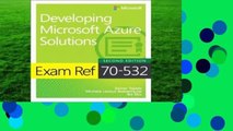 Full version  Exam Ref 70-532 Developing Microsoft Azure Solutions  Best Sellers Rank : #3