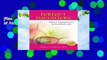 [Read] Perfect Daughters: Adult Daughters of Alcoholics  For Free