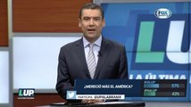 LUP: ¿Merecía más el América?