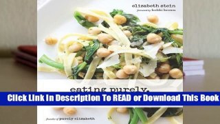 Full E-book Eating Purely: More Than 100 All-Natural, Organic, Gluten-Free Recipes for a Healthy