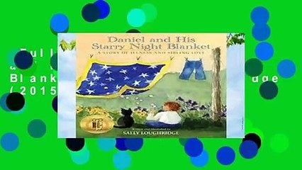 Full version  Daniel and His Starry Night Blanket by Sally Loughridge (2015-05-04) Complete