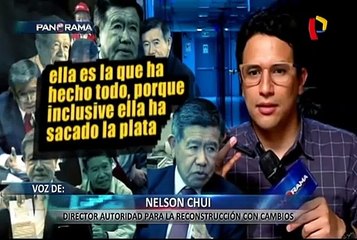 EXCLUSIVO | Zar de la reconstrucción: Nelson Chui y las investigaciones en su contra