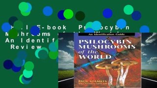 Full E-book  Psilocybin Mushrooms of the World: An Identification Guide  Review