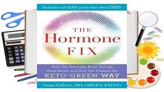 Full E-book  The Hormone Fix: Burn Fat Naturally, Boost Energy, Sleep Better, and Stop Hot