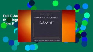 Full E-book Desk Reference to the Diagnostic Criteria from Dsm-5(r)  For Full