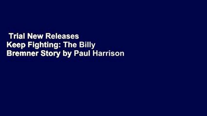 Trial New Releases  Keep Fighting: The Billy Bremner Story by Paul Harrison