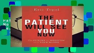 About For Books  The Patient Will See You Now: The Future of Medicine is in Your Hands  Best