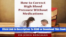 Online How to Correct High Blood Pressure Without Medications  For Trial
