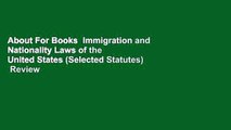 About For Books  Immigration and Nationality Laws of the United States (Selected Statutes)  Review