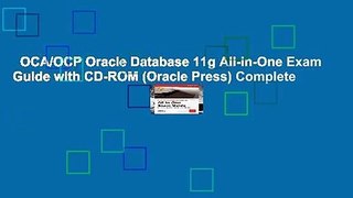 OCA/OCP Oracle Database 11g All-in-One Exam Guide with CD-ROM (Oracle Press) Complete