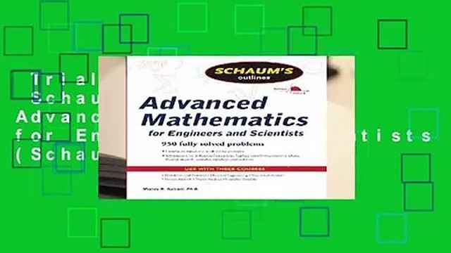 Trial New Releases Schaum s Outline of Advanced Mathematics for Engineers and Scientists (Schaum
