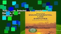 Full version  Selected Environmental Law Statutes, 2018-2019 Educational Edition (Selected