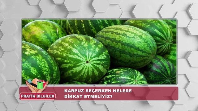 Pratik Bilgiler | Karpuz nasıl seçilir