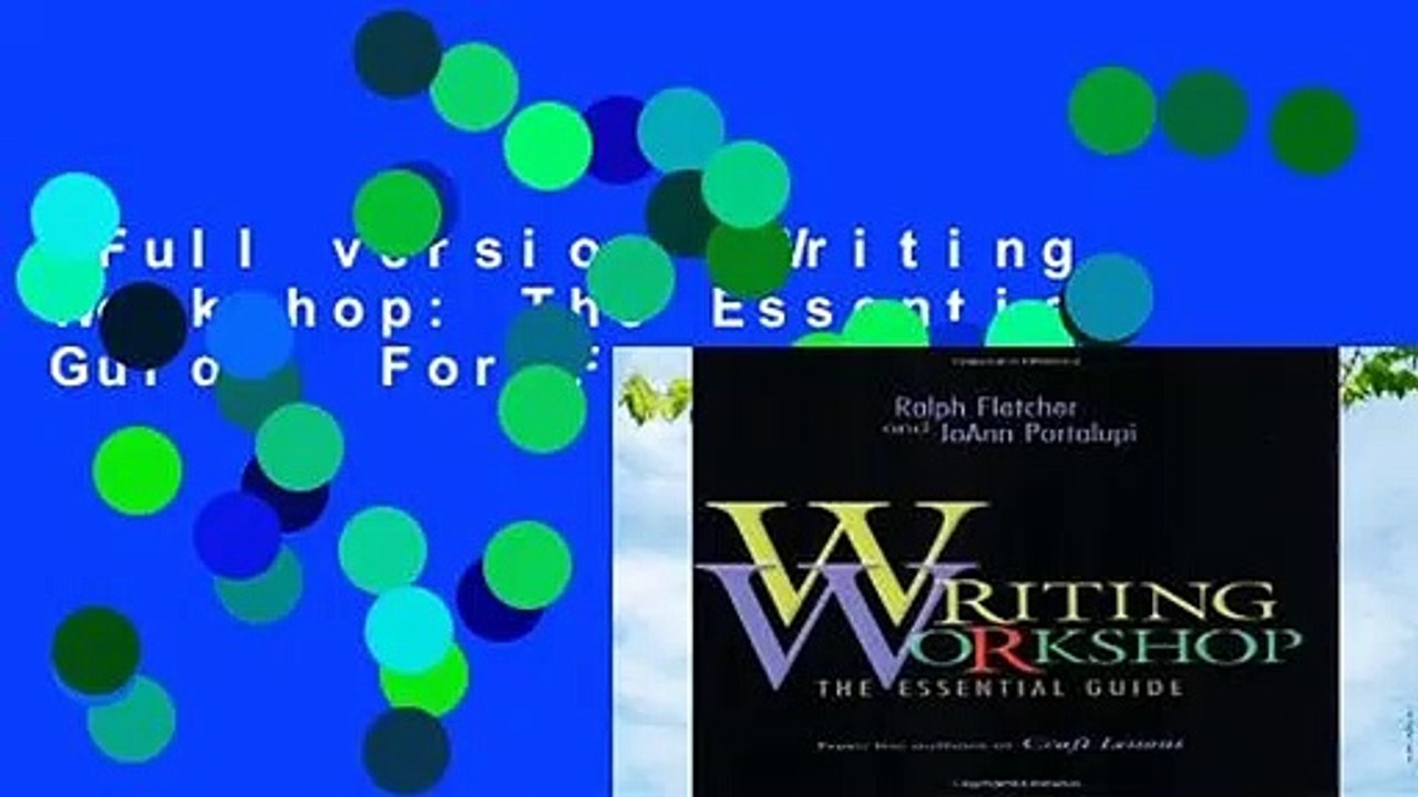 Full version  Writing Workshop: The Essential Guide  For Free