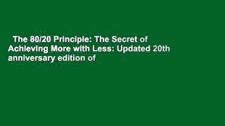 The 80/20 Principle: The Secret of Achieving More with Less: Updated 20th anniversary edition of