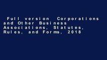 Full version  Corporations and Other Business Associations, Statutes, Rules, and Forms, 2018