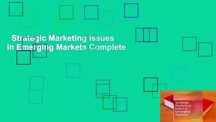 Strategic Marketing Issues in Emerging Markets Complete