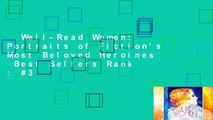 Well-Read Women: Portraits of Fiction's Most Beloved Heroines  Best Sellers Rank : #3