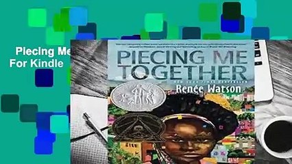 Piecing Me Together  For Kindle